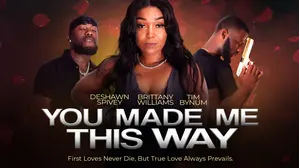 You Made Me This Way
