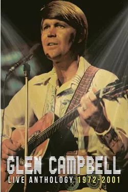 Glen Campbell: Live Anthology (1972-2001)