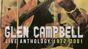 Glen Campbell: Live Anthology (1972-2001)