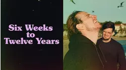 Six Weeks to Twelve Years