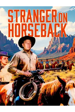 Stranger On Horseback (Restored Special Edition)