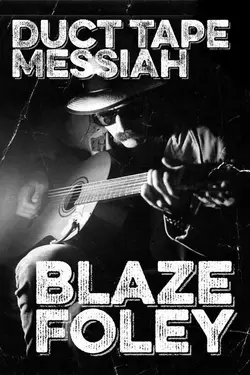Duct Tape Messiah: Blaze Foley