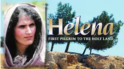 Helena: First Pilgrim to the Holy Land