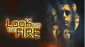 Look into the Fire