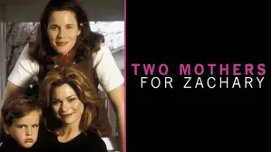Two Mothers for Zachary