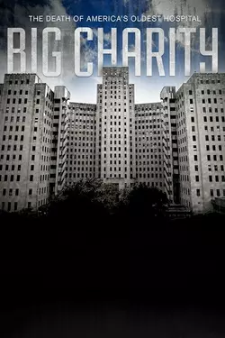 Big Charity: The Death of America's Oldest Hospital