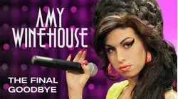 Amy Winehouse: A Final Goodbye