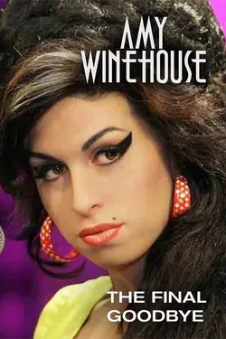 Amy Winehouse: A Final Goodbye