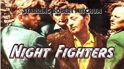 NIGHT FIGHTERS - Starring Robert Mitchum