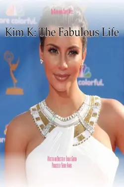 Kim K: The Fabulous Life
