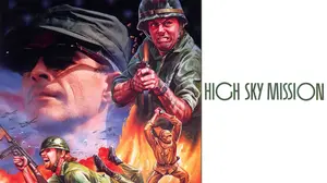 High Sky Mission aka American Force 3: High Sky Mission