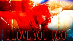 I Love You Too