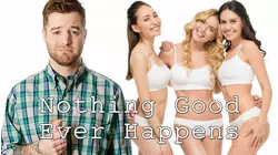 Nothing Good Ever Happens