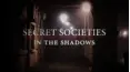Secret Societies: In the Shadows