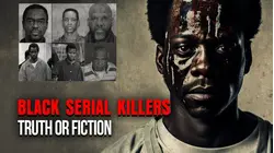 Black Serial Killers: Truth or Fiction