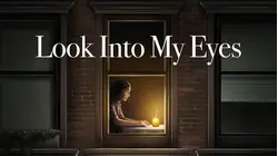 Look Into My Eyes