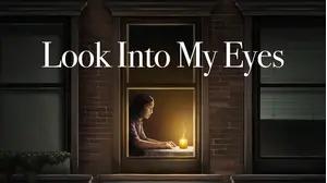 Look Into My Eyes