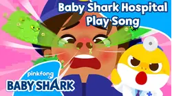 Baby Shark Hospital Play Song