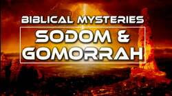 Biblical Mysteries: Sodom & Gomorrah