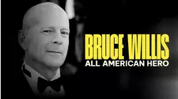 Bruce Willis: All American Hero