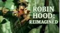 Robin Hood: Reimagined