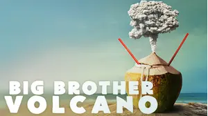 Big Brother Volcano