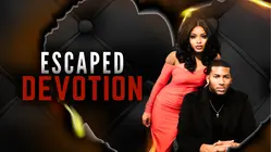 Escaped Devotion
