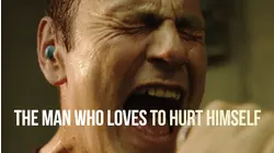 The Man Who Loves to Hurt Himself