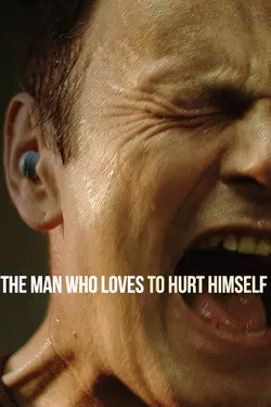 The Man Who Loves to Hurt Himself