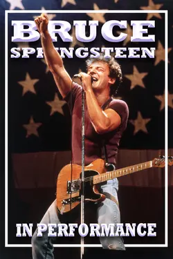 Bruce Springsteen: In Performance