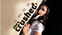 She's Crushed