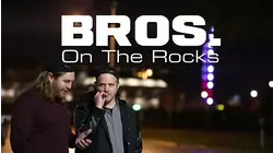 Bros. On The Rocks
