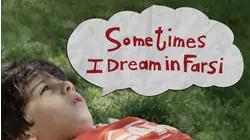 Sometimes I Dream in Farsi