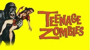 Teenage Zombies