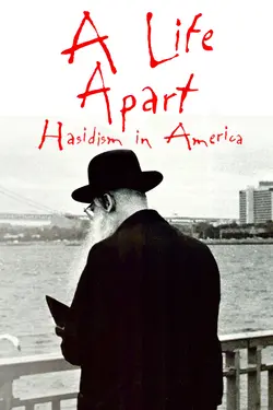 A Life Apart: Hasidism In America