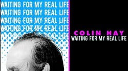 Colin Hay - Waiting For My Real Life