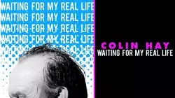 Colin Hay - Waiting For My Real Life