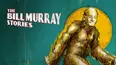 The Bill Murray Stories