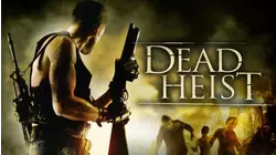 Dead Heist