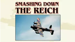 Smashing Down the Reich
