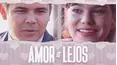Amor De Lejos