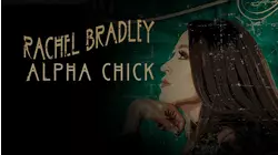 Rachel Bradley: Alpha Chick