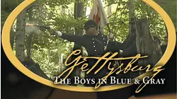 Gettysburg: The Boys in Blue & Gray