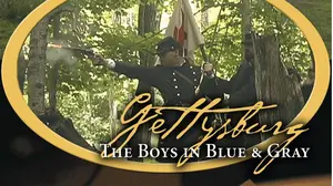 Gettysburg: The Boys in Blue & Gray