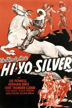 The Lone Ranger in "Hi-Yo Silver" - Feature Version of the 1938 Serial
