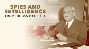 Spies and Intelligence: From the OSS to the CIA