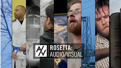 Rosetta: Audio/Visual