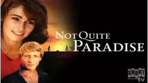 Not Quite Paradise