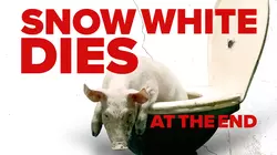 Snow White Dies At The End