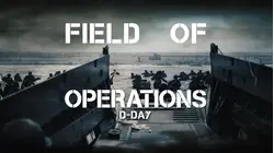 Field of Operations: D-Day